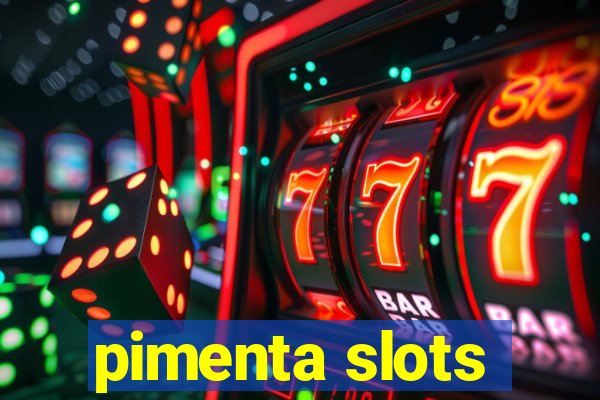 pimenta slots